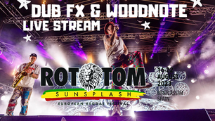 DUB FX & Woodnote - ROTOTOM SUNSPLASH 2023 (LIVE STREAM)