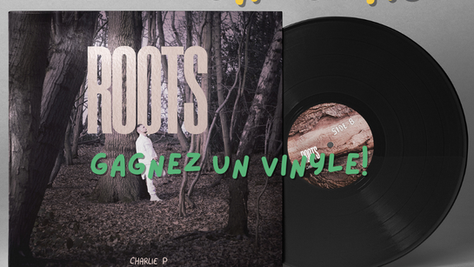 Gagnez un Vinyle de Roots de Charlie P !