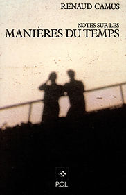 notes sur les manières du temps renaud camus