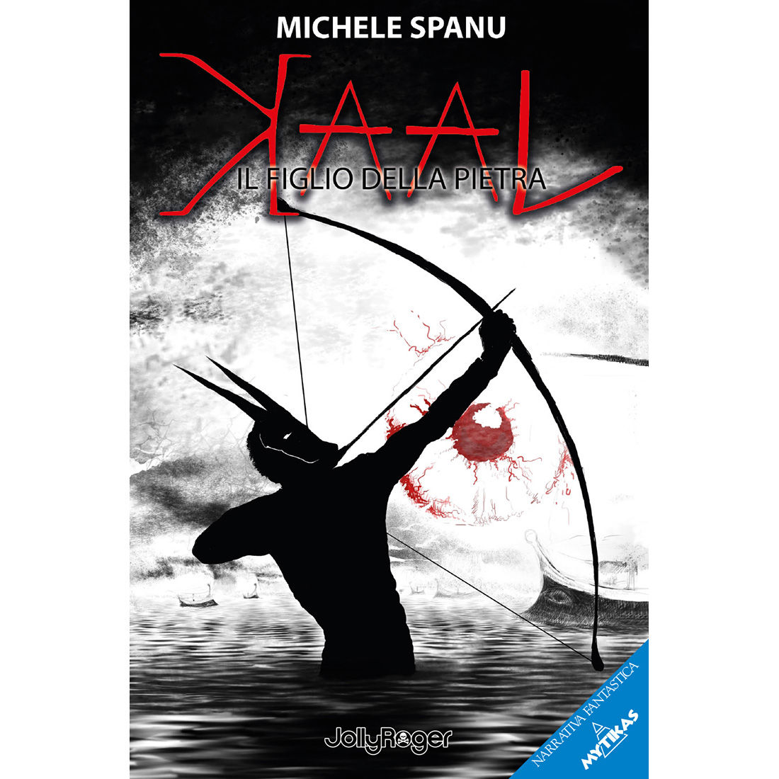 KAAL. IL FIGLIO DELLA PIETRA - di Michele Spanu