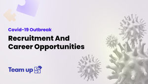 Covid-19 Outbreak - Recruitment and Career Opportunities