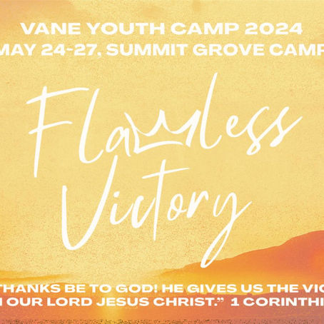 VANE Youth Camp 2024 - Flawless Victory