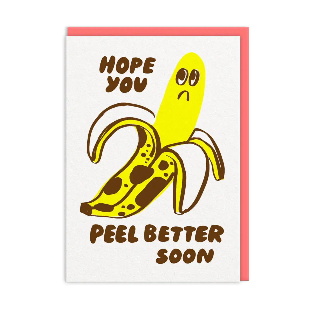 Peel Better Soon Greeting Card