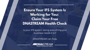 Ensure Your IFS System Is Working for You: Claim Your Free DNASTREAM Health Check