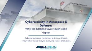 Cybersecurity in Aerospace & Defense: Why the Stakes Have Never Been Higher