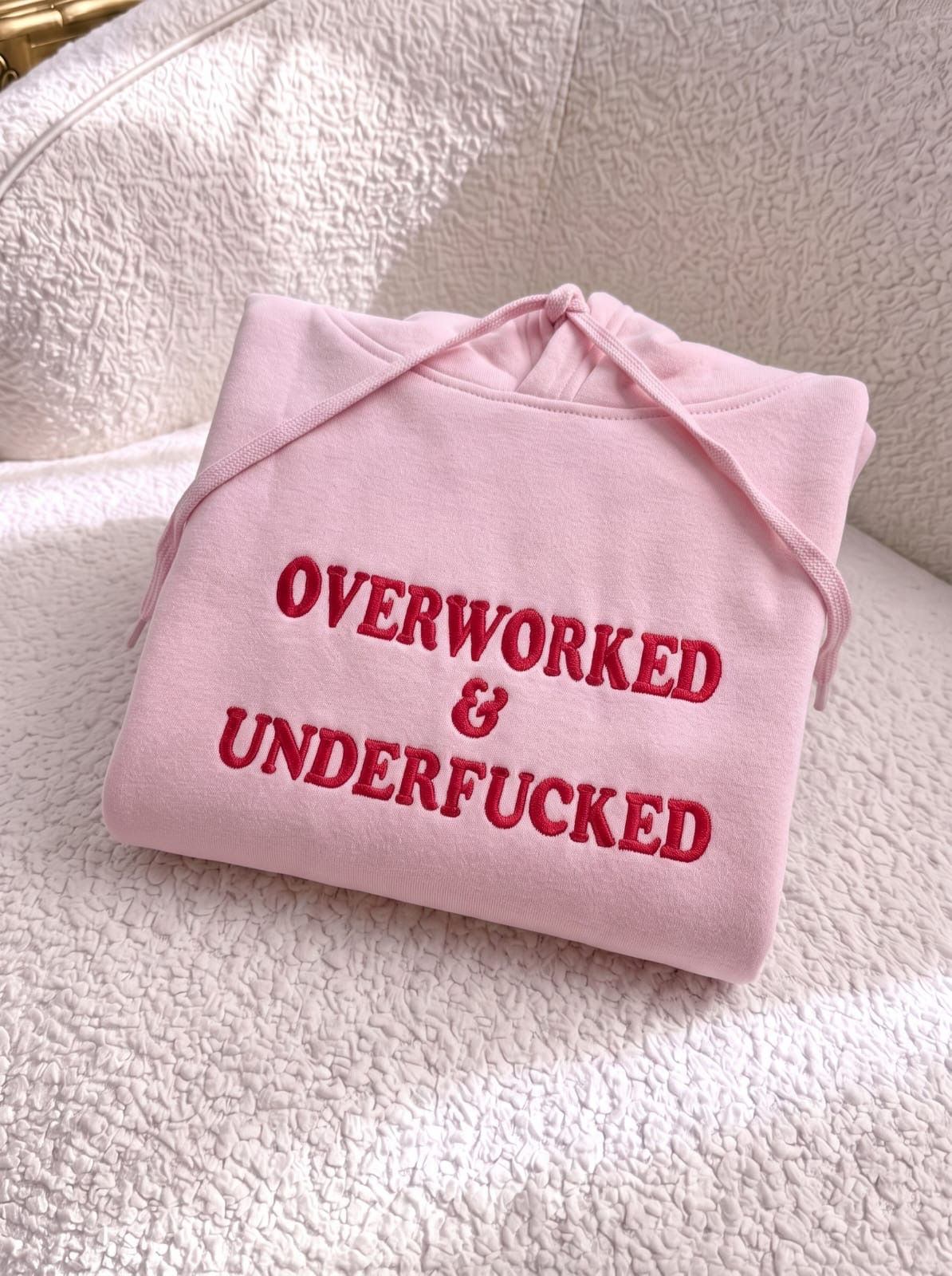 "Overworked & Underfucked" (Thicker Embroidery) Hoodie/Sweatshirt