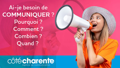 Article N°2 : Ai-je besoin de communiquer ? Pourquoi ? Comment ? Combien ? Quand ?