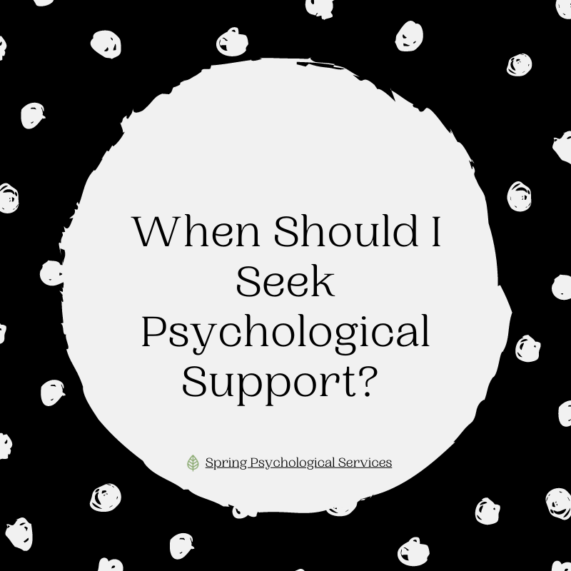 When Should I Seek Psychological Support?