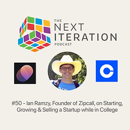 #50 - Ian Ramzy, Founder of Zipcall, on Starting, Growing, & Selling a Startup while in College