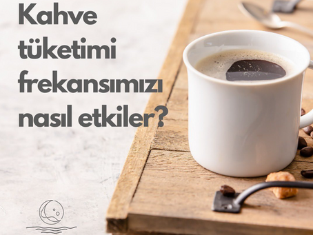 Kahve tüketimi frekansımızı nasıl etkiler?