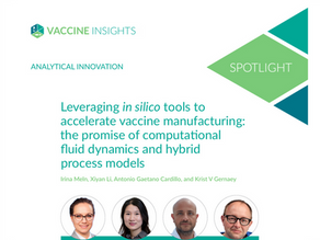 New article on Vaccine Insights: “Leveraging in silico tools to accelerate vaccine manufacturing: the promise of computational fluid dynamics and hybrid process models”