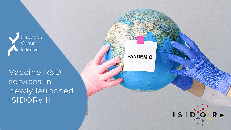Powering Europe's pandemic response: EVI and partners to offer vaccine R&D expertise and resources to applicant developers through ISIDORe II