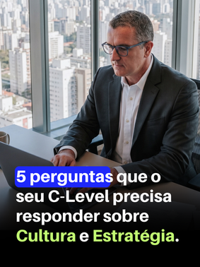 5 perguntas para alinhar Cultura e Estratégia na sua empresa.