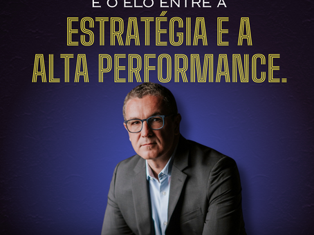Cultura é o elo entre a estratégia e a alta performance.