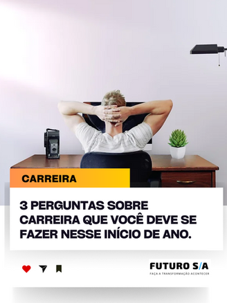 3 perguntas sobre carreira que você deve se fazer nesse início de ano