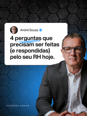4 perguntas que precisam ser feitas (e respondidas) por quem lidera o RH hoje.