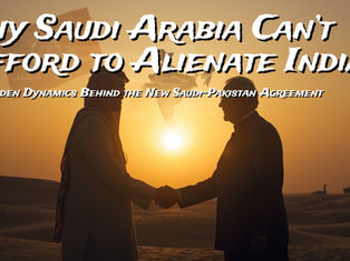 Saudi Arabia’s Strategic Shift – Balancing India and Pakistan