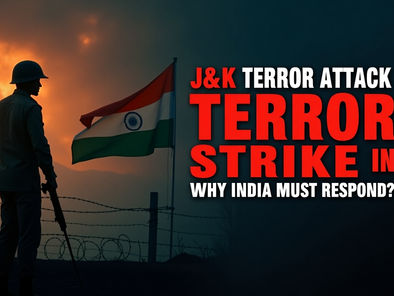 Why the J&K Terror Attack Demands a Strong Indian Response
