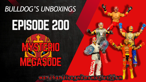 Bulldog's Unboxings: Episode 200, MYSTERIO MEGASODE!