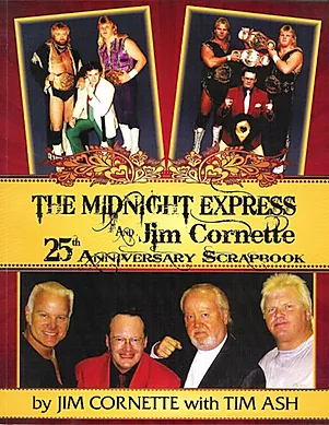 The Midnight Express & Jim Cornette 25th Anniversary Scrapbook