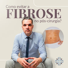 Como evitar a fibrose no pós-cirurgia?