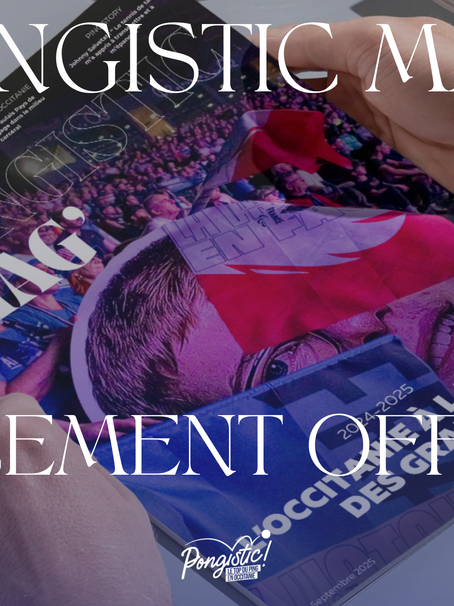 Pongistic Mag’ : le magazine officiel du tennis de table occitan est enfin disponible !