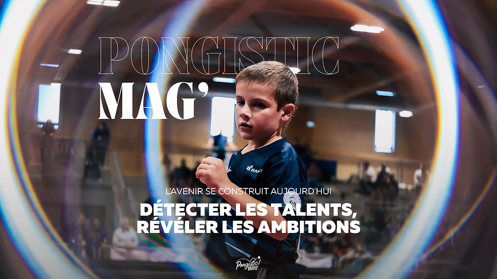 Pongistic Mag' n°4 : une nouvelle édition pour révéler les talents du tennis de table