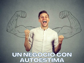 Un negocio con autoestima.