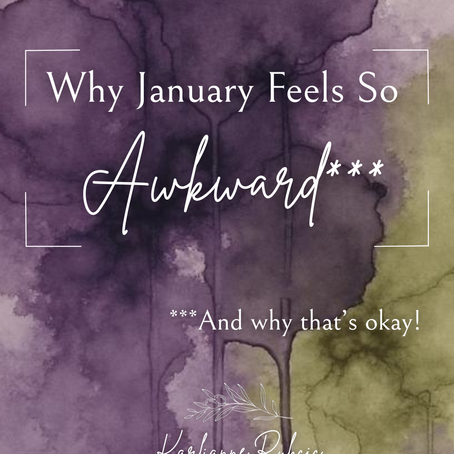 Why January Feels So Awkward