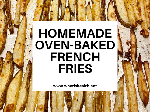 Perfect Oven-Baked French Fries