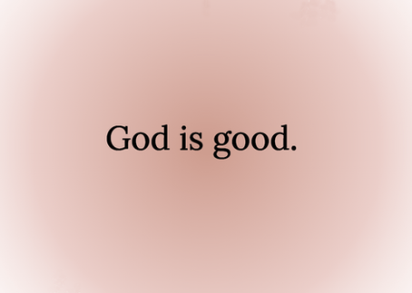 The Lord Is Good!