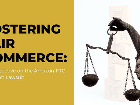 Fostering Fair Commerce: A Perspective on the Amazon-FTC Antitrust Lawsuit