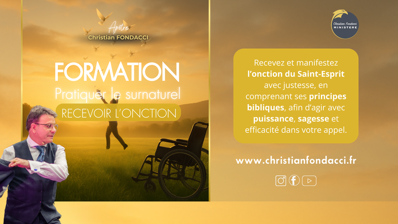 Affiche de la formation chrétienne « Pratiquer le surnaturel – Recevoir l’onction » avec Christian F