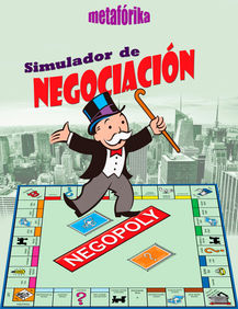 Aprendizaje Metafórico, Aprendizaje Experiencial, Team Building, Simulador de Negociación, Negopoly