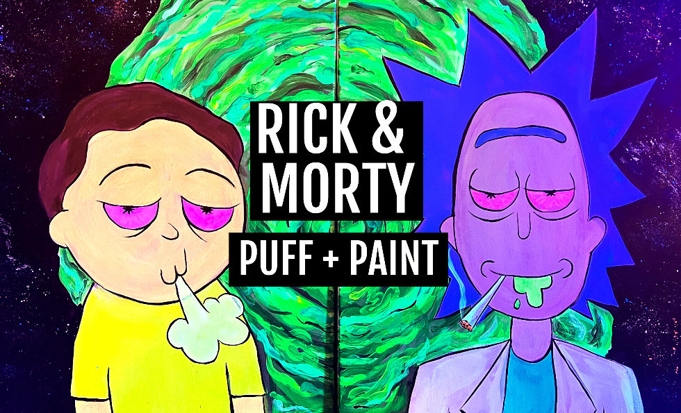 Rick & Morty Duo's Night - Puff and Paint