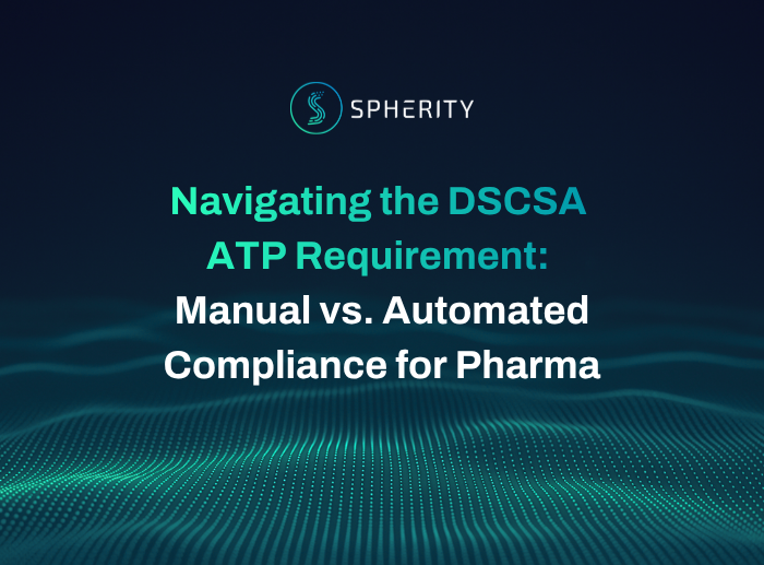 Dark blue title slide with Spherity logo and text: Navigating the DSCSA ATP Requirement: Manual vs. Automated Compliance for Pharma.