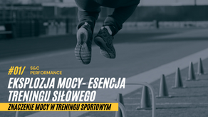 EKSPLOZJA MOCY - ESENCJA TRENINGU SIŁOWEGO