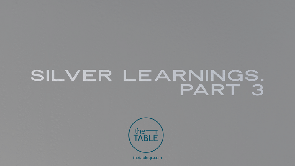 Silver Learnings, Part 3