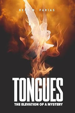 TONGUES: THE ELEVATION OF A MYSTERY