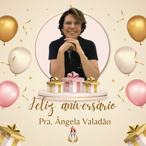 Aniversario da pastora Ângela Valadão