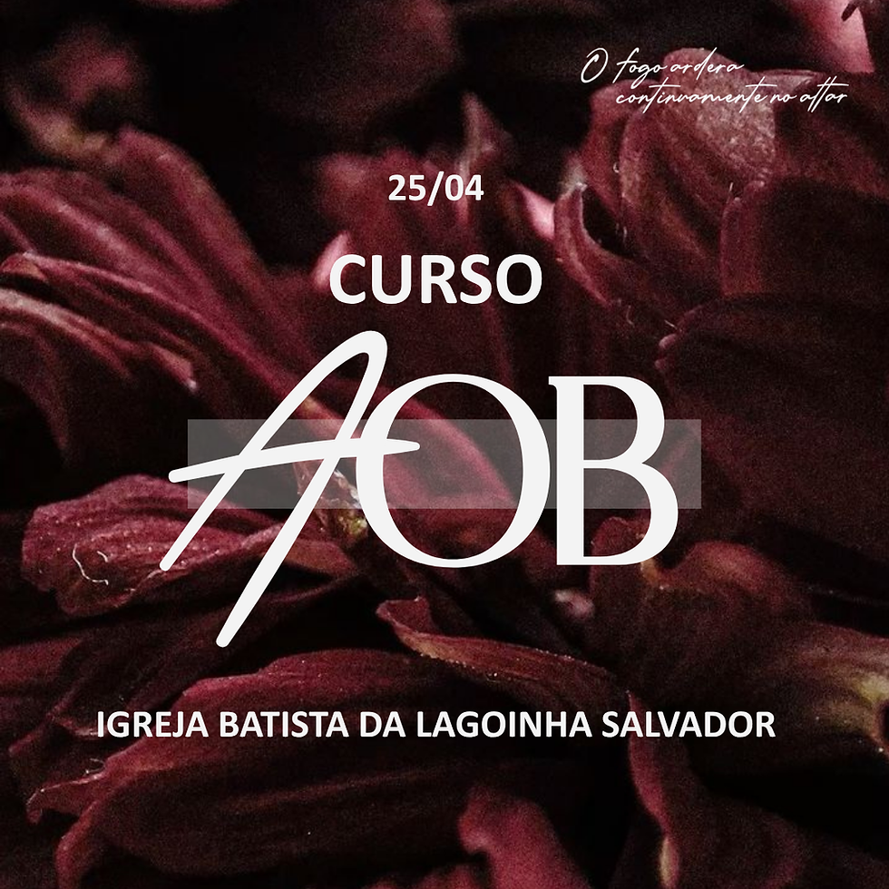 Curso Aprendendo a Orar com a Bíblia - Igreja Batista da Lagoinha Salvador