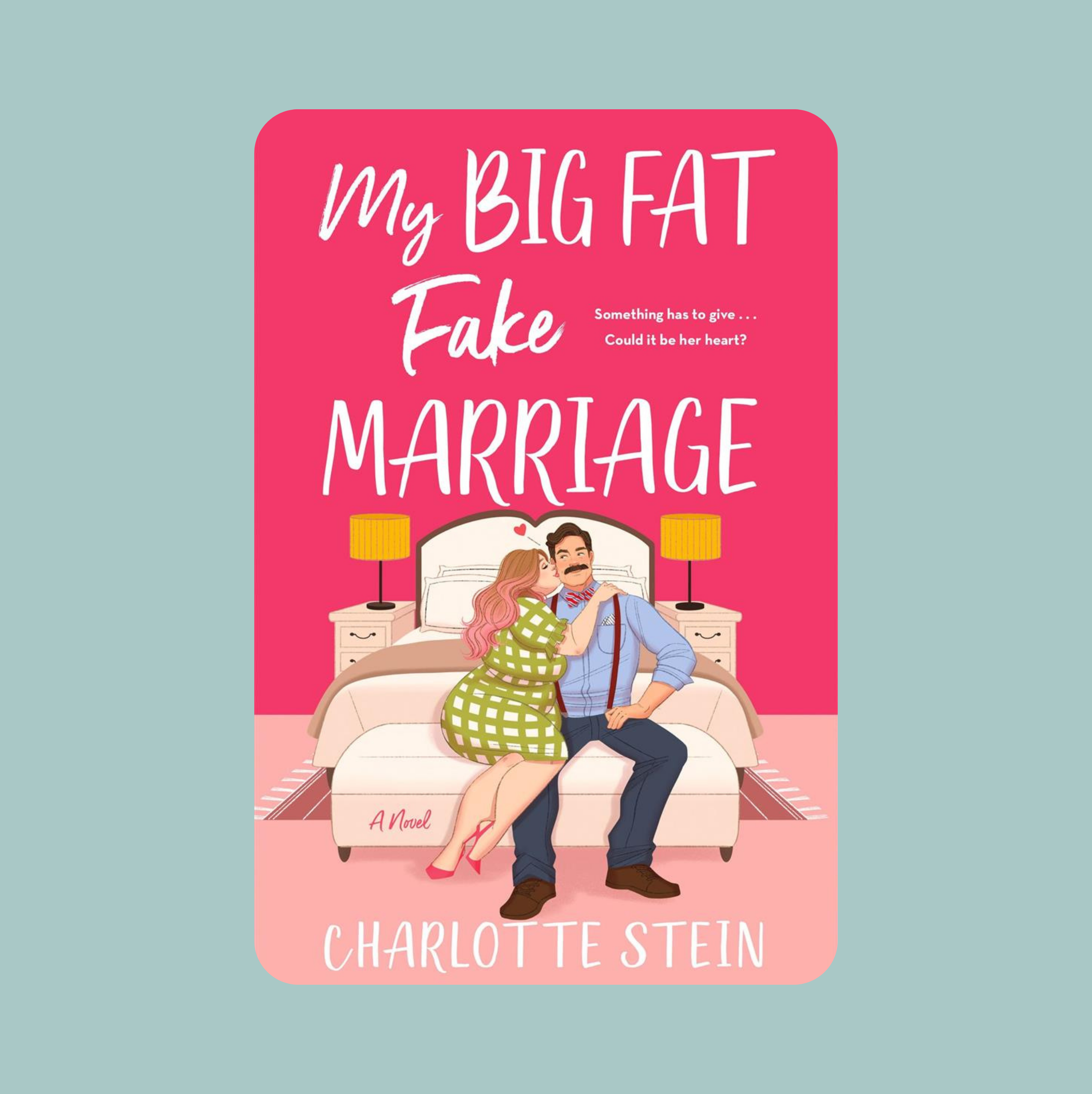 My Big Fat Fake Marriage by Charlotte Stein