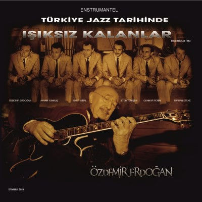 Özdemir Erdoğan - Türk Jazz Tarihinde Işıksız Kalanlar plak