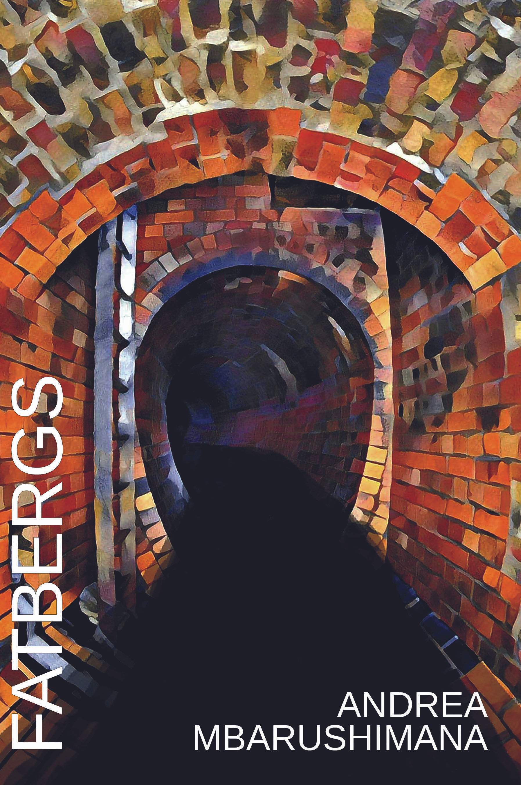 'Fatbergs' by Andrea Mbarushimana (42 pages)