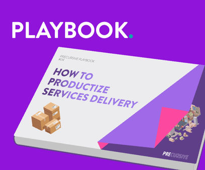 HOW TO PRODUCTIZE SERVICES DELIVERY