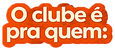 o clube é pra quem.png