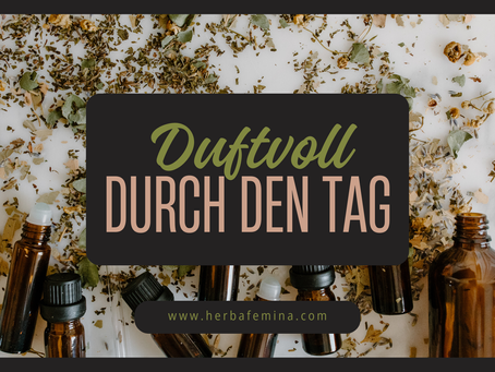 Duftvoll durch den Tag