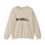 Thumbnail: “Be Well” Crewneck Sweatshirt