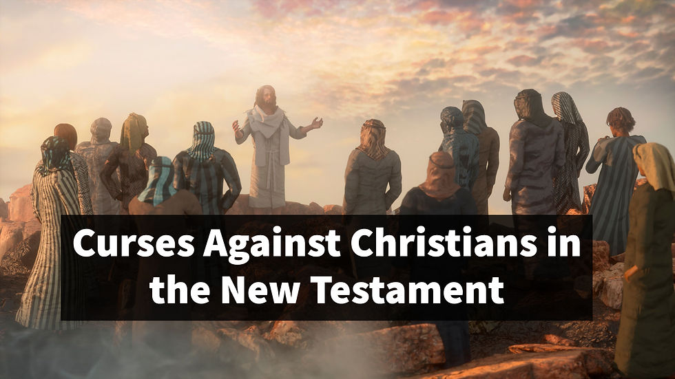 Curses Unjustly Aimed at Christians in the New Testament