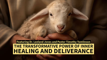 The Transformative Power of Inner Healing and Deliverance